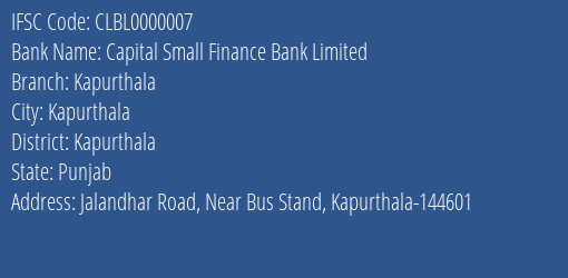 Capital Small Finance Bank Limited Kapurthala Branch, Branch Code 000007 & IFSC Code CLBL0000007