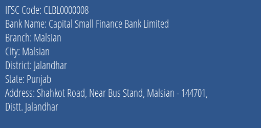 Capital Small Finance Bank Limited Malsian Branch, Branch Code 000008 & IFSC Code CLBL0000008