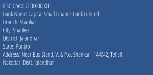 Capital Small Finance Bank Limited Shankar Branch, Branch Code 000011 & IFSC Code CLBL0000011