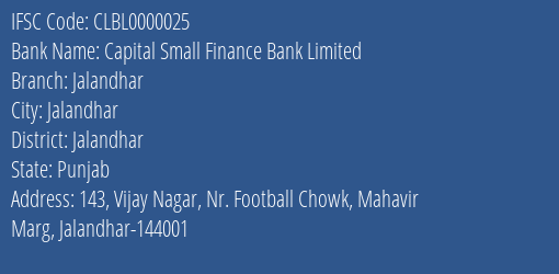 Capital Small Finance Bank Limited Jalandhar Branch, Branch Code 000025 & IFSC Code CLBL0000025