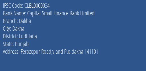 Capital Small Finance Bank Limited Dakha Branch, Branch Code 000034 & IFSC Code CLBL0000034