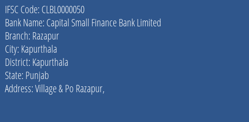 Capital Small Finance Bank Limited Razapur Branch, Branch Code 000050 & IFSC Code CLBL0000050
