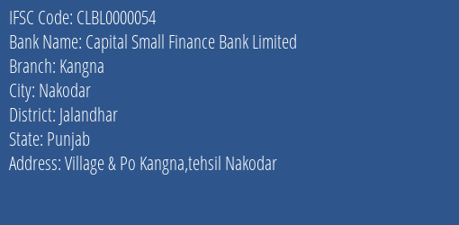 Capital Small Finance Bank Kangna Branch Jalandhar IFSC Code CLBL0000054