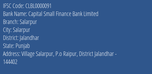 Capital Small Finance Bank Salarpur Branch Jalandhar IFSC Code CLBL0000091