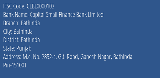 Capital Small Finance Bank Limited Bathinda Branch, Branch Code 000103 & IFSC Code CLBL0000103