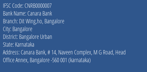 Canara Bank Dit Wing Ho Bangalore Branch, Branch Code 000007 & IFSC Code CNRB0000007