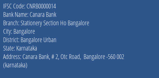 Canara Bank Stationery Section Ho Bangalore Branch, Branch Code 000014 & IFSC Code CNRB0000014