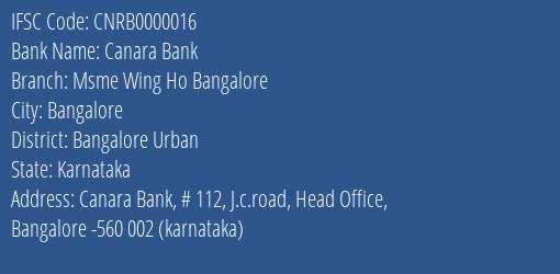 Canara Bank Msme Wing Ho Bangalore Branch, Branch Code 000016 & IFSC Code CNRB0000016