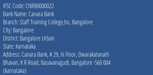 Canara Bank Staff Training College Ho Bangalore Branch, Branch Code 000022 & IFSC Code CNRB0000022
