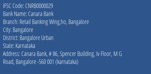 Canara Bank Retail Banking Wing Ho Bangalore Branch, Branch Code 000029 & IFSC Code CNRB0000029