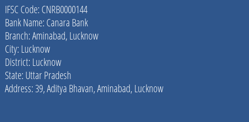 Canara Bank Aminabad Lucknow Branch, Branch Code 000144 & IFSC Code Cnrb0000144