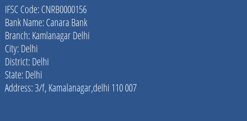 Canara Bank Kamlanagar Delhi Branch, Branch Code 000156 & IFSC Code CNRB0000156