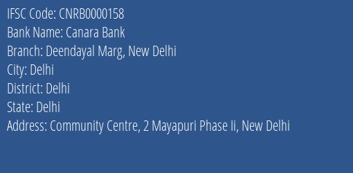 Canara Bank Deendayal Marg New Delhi Branch, Branch Code 000158 & IFSC Code CNRB0000158