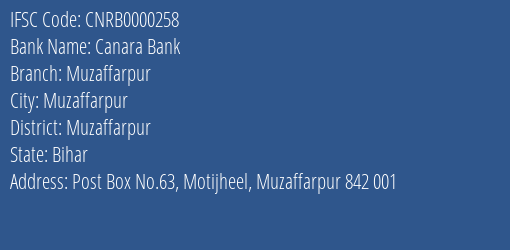 Canara Bank Muzaffarpur Branch, Branch Code 000258 & IFSC Code CNRB0000258