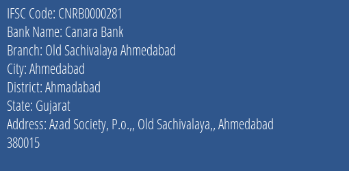 Canara Bank Old Sachivalaya Ahmedabad Branch Ahmadabad IFSC Code CNRB0000281