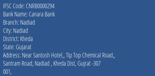Canara Bank Nadiad Branch Kheda IFSC Code CNRB0000294