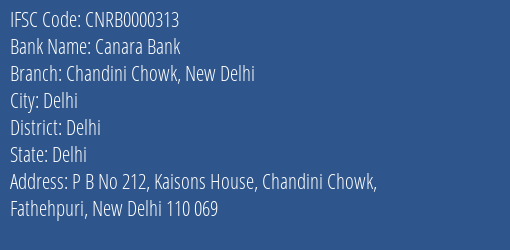 Canara Bank Chandini Chowk New Delhi Branch, Branch Code 000313 & IFSC Code CNRB0000313