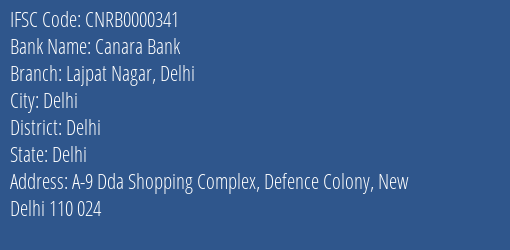 Canara Bank Lajpat Nagar Delhi Branch, Branch Code 000341 & IFSC Code CNRB0000341