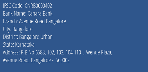 Canara Bank Avenue Road Bangalore Branch Bangalore Urban IFSC Code CNRB0000402