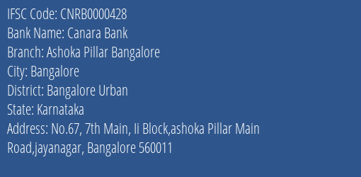 Canara Bank Ashoka Pillar Bangalore Branch Bangalore Urban IFSC Code CNRB0000428