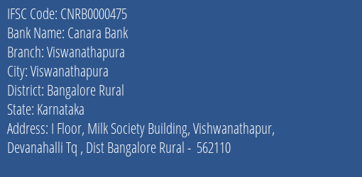 Canara Bank Viswanathapura Branch Bangalore Rural IFSC Code CNRB0000475
