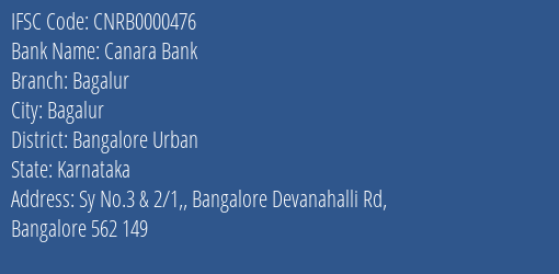 Canara Bank Bagalur Branch Bangalore Urban IFSC Code CNRB0000476