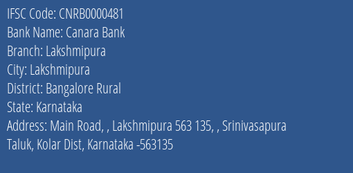 Canara Bank Lakshmipura Branch Bangalore Rural IFSC Code CNRB0000481