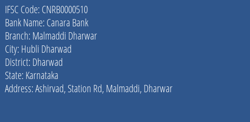 Canara Bank Malmaddi Dharwar Branch Dharwad IFSC Code CNRB0000510