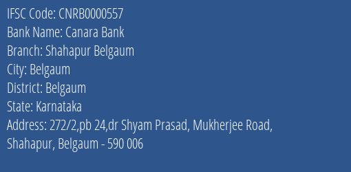 Canara Bank Shahapur Belgaum Branch Belgaum IFSC Code CNRB0000557
