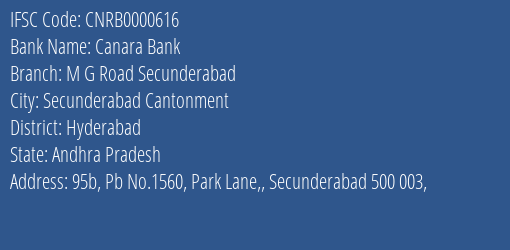 Canara Bank M G Road Secunderabad Branch Hyderabad IFSC Code CNRB0000616