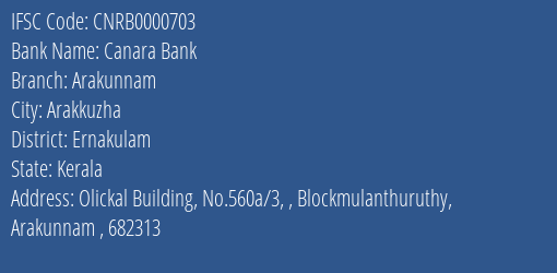 Canara Bank Arakunnam Branch, Branch Code 000703 & IFSC Code CNRB0000703