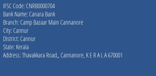 Canara Bank Camp Bazaar Main Cannanore Branch, Branch Code 000704 & IFSC Code CNRB0000704