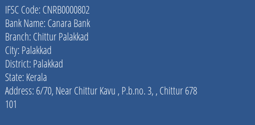 Canara Bank Chittur Palakkad Branch Palakkad IFSC Code CNRB0000802