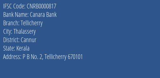 Canara Bank Tellicherry Branch Cannur IFSC Code CNRB0000817
