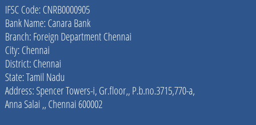 Canara Bank Foreign Department Chennai Branch, Branch Code 000905 & IFSC Code CNRB0000905