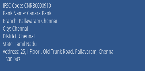 Canara Bank Pallavaram Chennai Branch, Branch Code 000910 & IFSC Code CNRB0000910