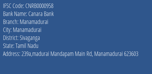 Canara Bank Manamadurai Branch Sivaganga IFSC Code CNRB0000958