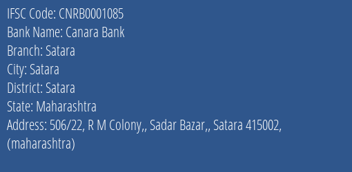 Canara Bank Satara Branch, Branch Code 001085 & IFSC Code CNRB0001085
