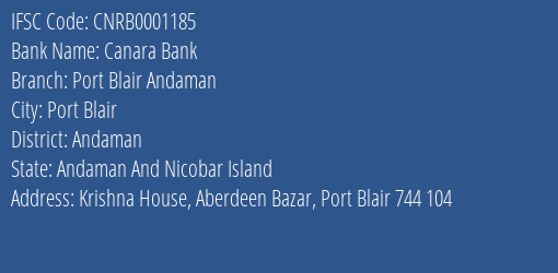 Canara Bank Port Blair Andaman Branch Andaman IFSC Code CNRB0001185
