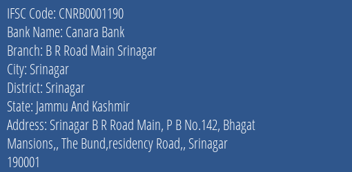 Canara Bank B R Road Main Srinagar Branch, Branch Code 001190 & IFSC Code CNRB0001190