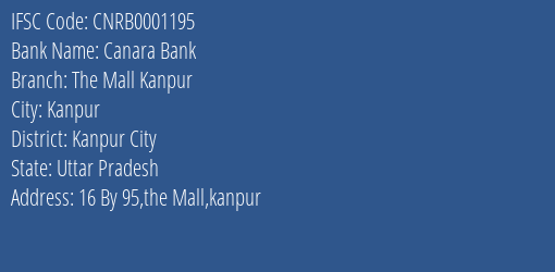 Canara Bank The Mall Kanpur Branch, Branch Code 001195 & IFSC Code CNRB0001195