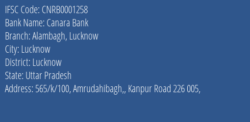 Canara Bank Alambagh Lucknow Branch, Branch Code 001258 & IFSC Code Cnrb0001258