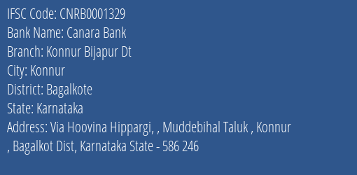 IFSC Code cnrb0001329 of Canara Bank Konnur Bijapur Dt Branch
