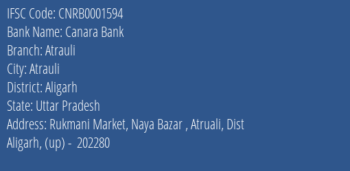 Canara Bank Atrauli Branch Aligarh IFSC Code CNRB0001594