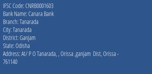 Canara Bank Tanarada Branch Ganjam IFSC Code CNRB0001603