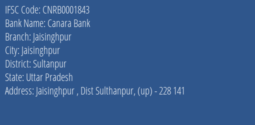 Canara Bank Jaisinghpur Branch Sultanpur IFSC Code CNRB0001843