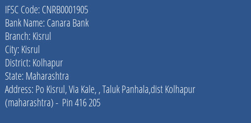 Canara Bank Kisrul Branch, Branch Code 001905 & IFSC Code CNRB0001905