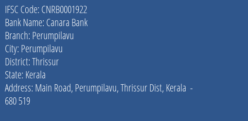 Canara Bank Perumpilavu Branch Thrissur IFSC Code CNRB0001922