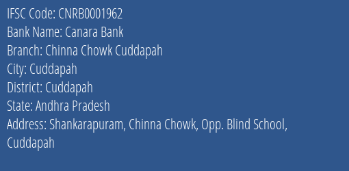 Canara Bank Chinna Chowk Cuddapah Branch, Branch Code 001962 & IFSC Code CNRB0001962