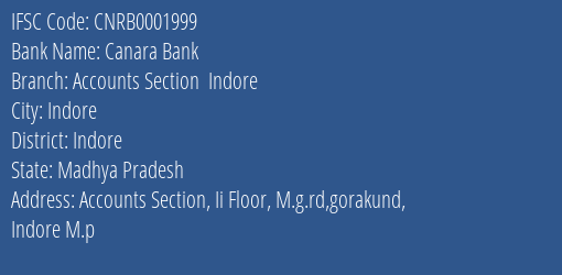 Canara Bank Accounts Section Indore Branch, Branch Code 001999 & IFSC Code CNRB0001999